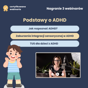 Pakiet 3 webinarów „Podstawy ADHD”