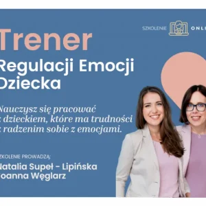 Trener Regulacji Emocji Dziecka - 11.05.2025 - 9:00 - 11:30