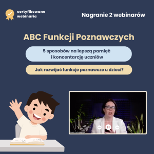 ABC funkcji poznawczych 5 sposobów na lepszą pamięć i koncentrację uczniów jak rozwijać funkcje poznawcze u dzieci?