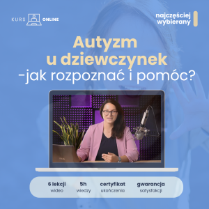 Autyzm u dziewczynek -jak rozpoznać i pomóc?