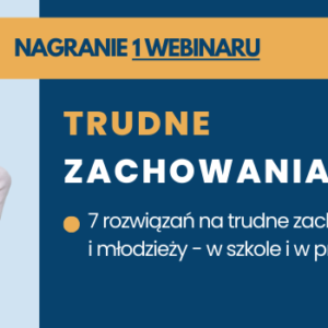 Webinar – Trudne zachowania dzieci i młodzieży oferta