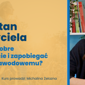 Dobrostan Nauczyciela - jak dbać o dobre samopoczucie i zapobiegać wypaleniu zawodowemu oferta