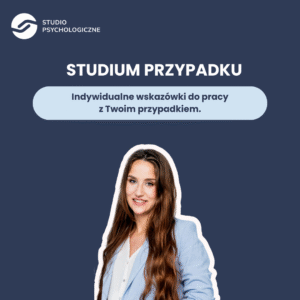 Studium przypadku z Elżbietą Burnicką